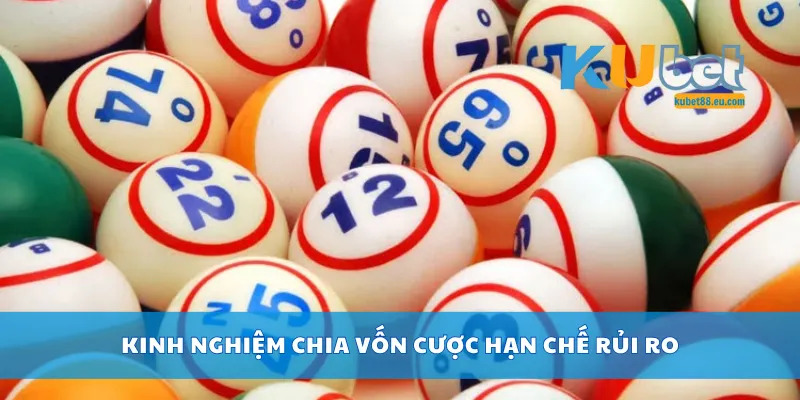 Kinh nghiệm chia vốn cược hạn chế rủi ro