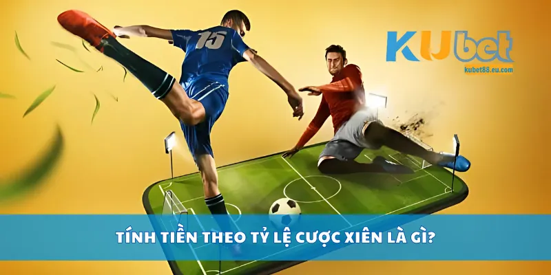 Tính tiền theo tỷ lệ cược xiên là gì?
